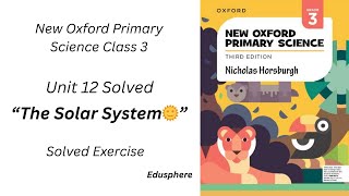 New Oxford Primary Science Class 3 | Unit 12 The Solar System 🌞 | Full Solved Exercise | Edusphere