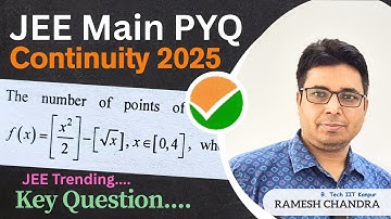 Continuity JEE Main 2025 PYQ 🎯 Solution | Greatest Integer Function | Ramesh Chandra (IIT Kanpur)