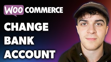 How to Change Woocommerce Bank Account (Full 2024 Guide)