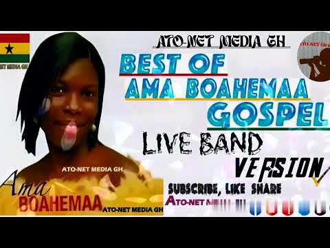 AMA BOAHEMAA 🙏 BEST ✔OF 🔉GOSPEL 🎶 LIVE BAND 🙌 VERSION✔✔ ------- [Official Audio]