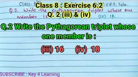 Class 8 Ex 6.3 Q.2 Write the Pythagorean triplet whose one member is (i) 16 , (ii) 18