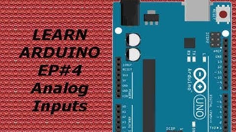 Learning ARDUINO for Beginners EP#4 Analog Inputs
