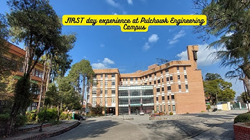 What should you know during the first day at campus ? My first day at PULCHOWK ENGINEERING CAMPUS