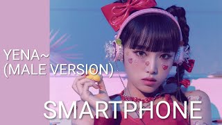 Yena ~ Smartphone (Male Version)