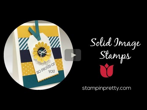 Stampin' Pretty Tutorial: How To Master Solid Image Stamps