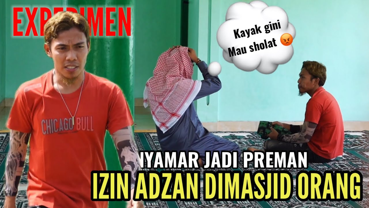 EKSPERIMEN! Jadi Preman Bertato Izin Adzan Awalnya Dimarahi Sampai dipukul, liat endingnya