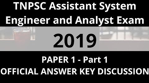Paper 1 - P1 - Official Answer Key Discussion - TNPSC Asst System Engineer and Analyst - Tamil | D2D