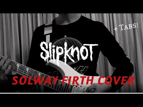 Slipknot | Solway Firth | Guitar Cover