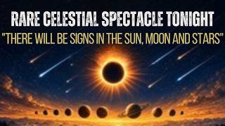 08 12 26 Rare Celestial Spectacle Tonight