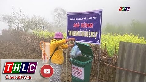 Bắc Hà nỗ lực giảm thiểu rác thải nhựa | THLC