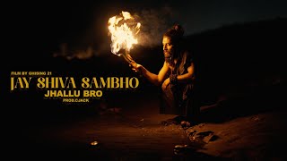 Jhallu Bro - Jay Shiva Sambho - Lion Gang