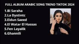 FULL ALBUM ARABIC SONG TREND TIKTOK 2024