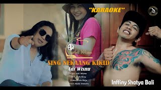 KARAOKE - SING NEKAANG KIKID - ADI WISNU