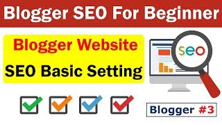 Blogger SEO For Beginners 2019 | Blogger SEO Settings | Learn SEO Step by Step in Urdu/Hindi