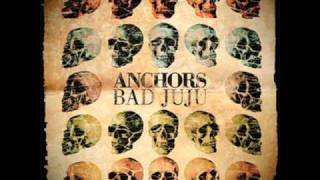 Watch Anchors Bad Juju video