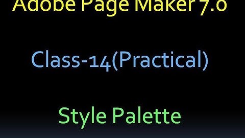 Adobe Page Maker 7.0 Class-14 (Practical) Style Palette  Malayalam