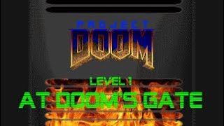 Project DOOM - At Dooms Gate (MAP01) Test Play
