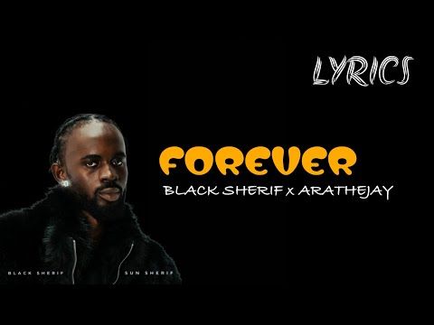 Black Sherif- Forever (lyrics video) ft Arathejay