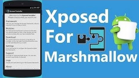 How To Install Xposed Framework On Android Marshmallow