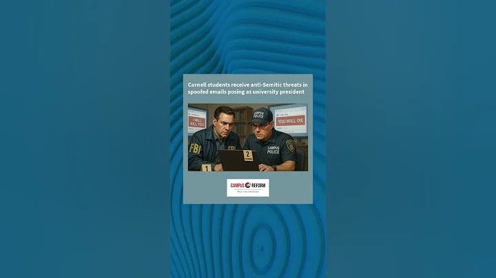 Cornell students receive anti-Semitic threats in spoofed emails posing as university president