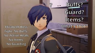 Elizabeth Boss Fight (Persona 3 Reload, No Buffs, No Debuffs, No Active Heal, No Items, No Guarding)