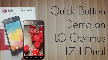 Quick Button Demo on LG Optimus L7 II Dual Android Smart Phone - PhoneRadar