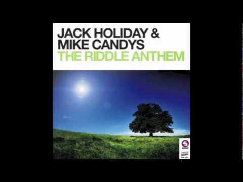 Jack Holiday & Mike Candys - The Riddle Anthem (Original Mix)