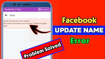 Facebook update name error | Could not process your request Fb update name problem 2021