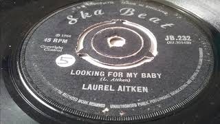 Laurel Aitken  Looking for my baby   Ska Reggae