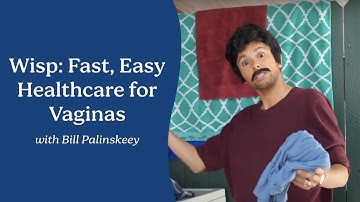 Wisp: Fast, Easy Healthcare for Vaginas