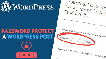 WordPress: How to Password Protect Posts