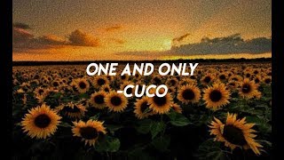 Video thumbnail of "♡ one and only- cuco (lyrics) ♡"
