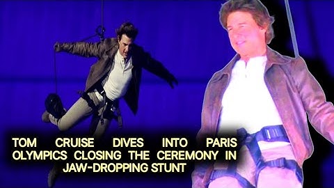 Tom Cruise dives into Paris Olympics closing the ceremony in jaw-dropping stunt