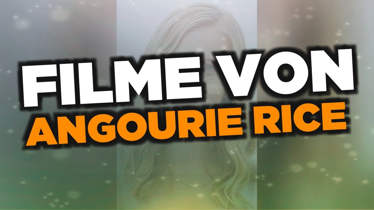 Die besten Angourie Rice Filme YouTube Die besten Angourie Rice Filme YouTube