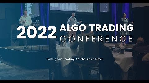 2022 Algo Trading Conference Snapshots - Trade View