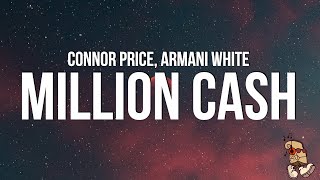 Connor Price & Armani White - Million Cash (Lyrics)