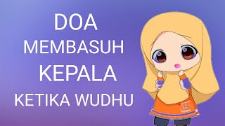 DOA MENGUSAP KEPALA SAAT WUDHU