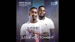 MFR Souls - Love You Tonight Feat. Shasha, Dj Maphorisa & Kabza De Small