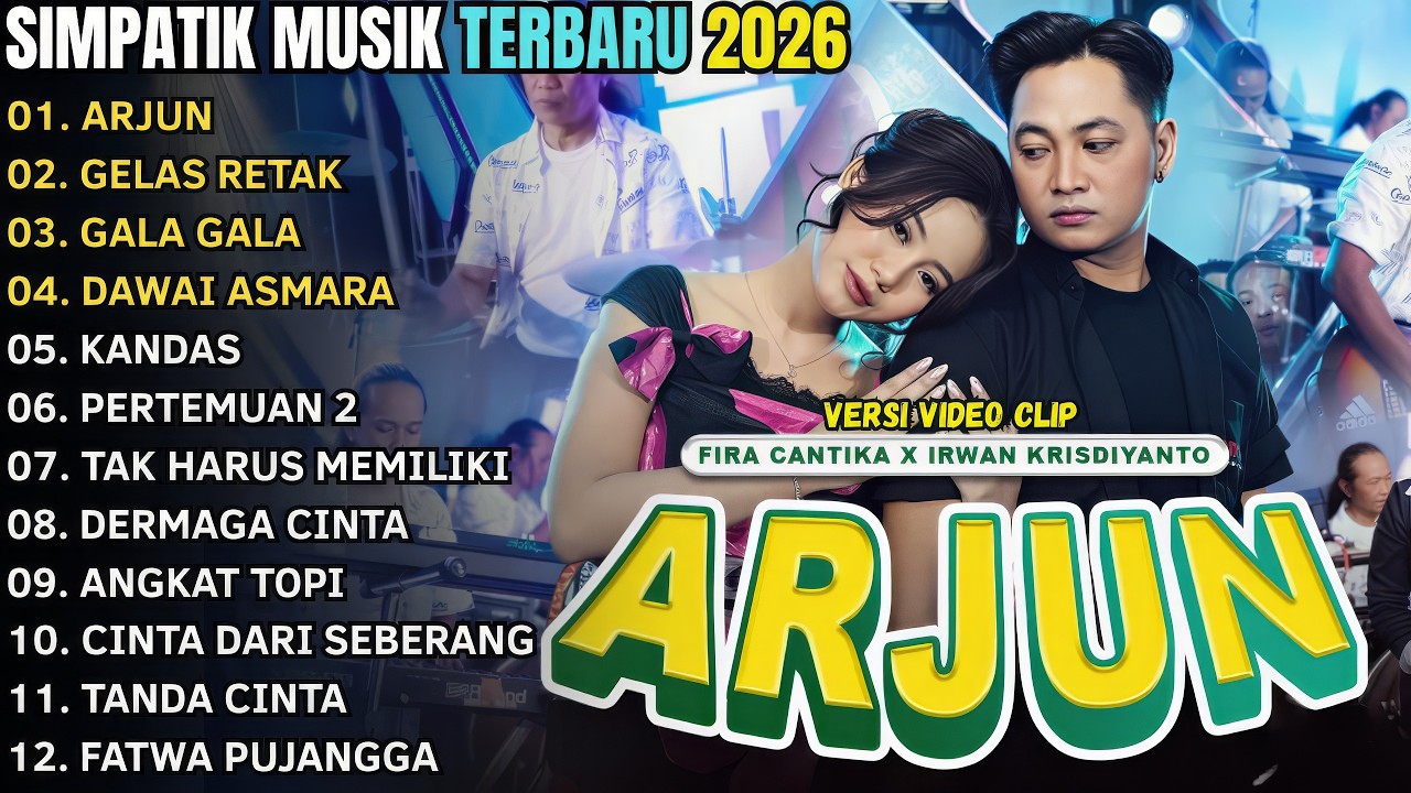 SIMPATIK MUSIK FULL ALBUM TERBARU 2026 || ARJUN - GELAS RETAK - GALA GALA || IRWAN SIMPATIK