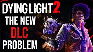 Dying Light 2 New DLC Has a Massive Problem