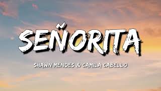 Senorita - Shawn Mendes s Camila Cabello ( Lyrics )