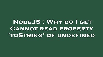 NodeJS : Why do I get Cannot read property 