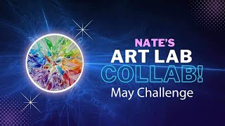 Nates Art Lab May Challenge