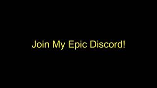 Join My Epic Discord