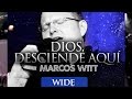 Dios, Desciende Aquí (Sobrenatural) - Marcos Witt (Wide)