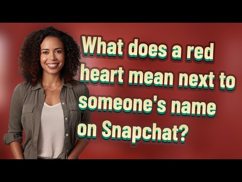What Does A Red Heart Mean Next To Someone's Name On Snapchat