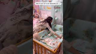 How to set up a cot bedding set