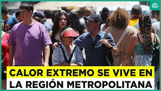 El calor no dará tregua en Santiago: Altas temperaturas en la región Metropolitana