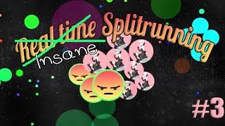 Insane Splitrunning #3