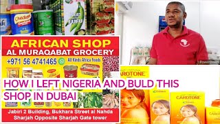 HOW A NIGERIAN OWNED THIS BEGGEST SHOP IN DUBAI.